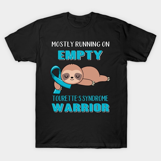 Mostly Running On Empty Tourette's Syndrome Warrior Support Tourette's Syndrome Warrior Gifts T-Shirt by ThePassion99